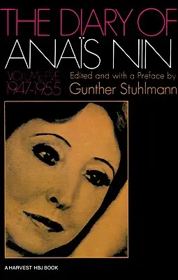 Das Tagebuch von Anais Nin Band 5 1947-1955: Bd. 5 (1947-1955) - The Diary of Anais Nin Volume 5 1947-1955: Vol. 5 (1947-1955)