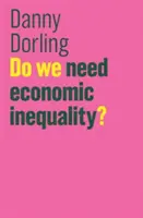Brauchen wir wirtschaftliche Ungleichheit? - Do We Need Economic Inequality?