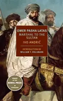 Omer Pascha Latas: Marschall des Sultans - Omer Pasha Latas: Marshal to the Sultan