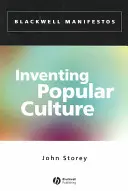Die Erfindung der Populärkultur: Von der Folklore zur Globalisierung - Inventing Popular Culture: From Folklore to Globalization