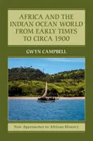 Afrika und die Welt des Indischen Ozeans von der Frühzeit bis um 1900 - Africa and the Indian Ocean World from Early Times to Circa 1900