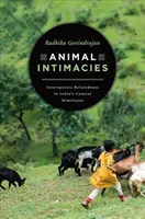 Tierische Intimitäten: Artenübergreifende Verwandtschaft in Indiens zentralem Himalaya - Animal Intimacies: Interspecies Relatedness in India's Central Himalayas