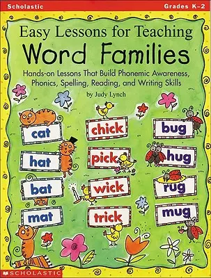 Leichte Lektionen zum Unterrichten von Wortfamilien: Praktische Lektionen zum Aufbau von phonemischem Bewusstsein, Phonetik, Rechtschreibung, Lesen und Schreibfähigkeiten - Easy Lessons for Teaching Word Families: Hands-On Lessons That Build Phonemic Awareness, Phonics, Spelling, Reading, and Writing Skills