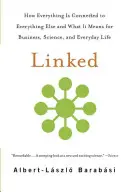 Verknüpft: Wie alles mit allem verbunden ist und was das für Wirtschaft, Wissenschaft und Alltag bedeutet - Linked: How Everything Is Connected to Everything Else and What It Means for Business, Science, and Everyday Life