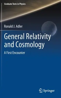 Allgemeine Relativitätstheorie und Kosmologie: Eine erste Annäherung - General Relativity and Cosmology: A First Encounter