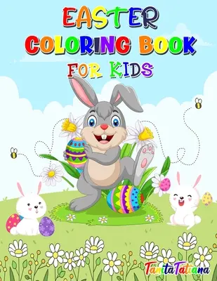 Oster-Malbuch für Kinder: Lustige und niedliche Ostermalvorlagen, Alter 4-8 Jahre, Fröhliches Oster-Malbuch zum Stressabbau und Entspannen - Easter Coloring Book for Kids: Fun and Cute Easter Coloring Pages, Ages 4-8, Happy Easter Coloring Book for Stress Relief and Relaxation