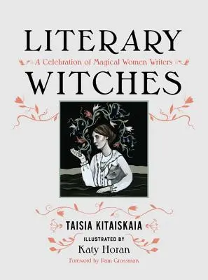 Literarische Hexen: Ein Fest der magischen Schriftstellerinnen - Literary Witches: A Celebration of Magical Women Writers
