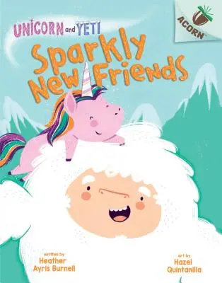 Funkelnde neue Freunde: Ein Eichel-Buch (Einhorn und Yeti #1) (Bibliotheksausgabe), 1 - Sparkly New Friends: An Acorn Book (Unicorn and Yeti #1) (Library Edition), 1
