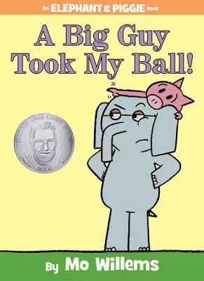 Ein großer Kerl hat meinen Ball geklaut! (ein Elefanten- und Schweinchenbuch) - A Big Guy Took My Ball! (an Elephant and Piggie Book)