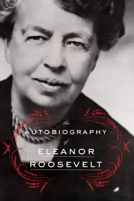 Die Autobiographie von Eleanor Roosevelt - The Autobiography of Eleanor Roosevelt