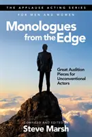 Monologe vom Rande: Großartige Vorsprechstücke für unkonventionelle Schauspieler - Monologues from the Edge: Great Audition Pieces for Unconventional Actors