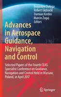 Fortschritte in der Luft- und Raumfahrtführung, Navigation und Kontrolle: Ausgewählte Beiträge der Vierten Ceas-Fachkonferenz über Führung, Navigation und Steuerung H - Advances in Aerospace Guidance, Navigation and Control: Selected Papers of the Fourth Ceas Specialist Conference on Guidance, Navigation and Control H