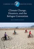 Klimawandel, Katastrophen und die Flüchtlingskonvention - Climate Change, Disasters, and the Refugee Convention