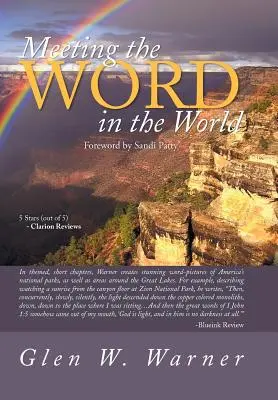 Dem Wort in der Welt begegnen: Unseren Platz in Gottes Schöpfung genießen und entdecken, dass wir ein Teil von Gottes Werk sind, geschaffen in Christus Jesus - Meeting the Word in the World: Enjoying Our Place in God's Creation and Discovering That We Are a Part of God's Workmanship, Created in Christ Jesus