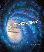 Astronomie - Eine illustrierte Geschichte des Universums - Astronomy - An Illustrated History of the Universe