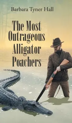 Die skandalösesten Alligator-Wilderer - The Most Outrageous Alligator Poachers