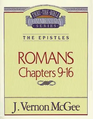 Durch die Bibel Band 43: Die Briefe (Römer 9-16), 43 - Thru the Bible Vol. 43: The Epistles (Romans 9-16), 43