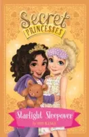 Geheime Prinzessinnen: Starlight Sleepover - Buch 3 - Secret Princesses: Starlight Sleepover - Book 3