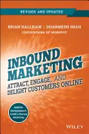 Inbound Marketing, überarbeitet und aktualisiert: Kunden online anlocken, binden und begeistern - Inbound Marketing, Revised and Updated: Attract, Engage, and Delight Customers Online