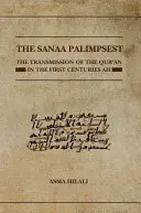 Das Palimpsest von Sanaa: Die Überlieferung des Koran in den ersten Jahrhunderten Ah - The Sanaa Palimpsest: The Transmission of the Qur'an in the First Centuries Ah