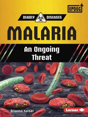 Malaria: Eine ständige Bedrohung - Malaria: An Ongoing Threat