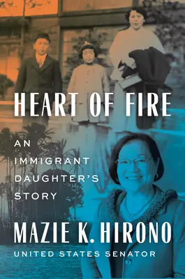 Das Herz aus Feuer: Die Geschichte einer Einwanderer-Tochter - Heart of Fire: An Immigrant Daughter's Story