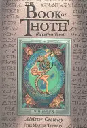 Das Buch von Thoth: (Ägyptisches Tarot) - The Book of Thoth: (Egyptian Tarot)