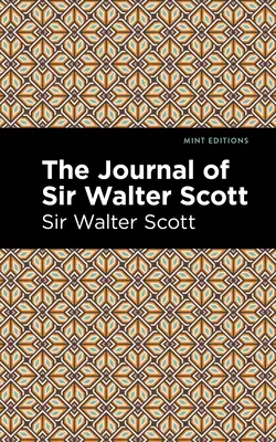 Das Tagebuch von Sir Walter Scott - The Journal of Sir Walter Scott