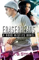 Eraserheads: Ein Hood-Misfits-Roman - Eraserheads: A Hood Misfits Novel