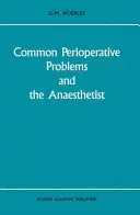 Häufige perioperative Probleme und der Anästhesist - Common Perioperative Problems and the Anaesthetist