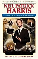 Neil Patrick Harris: Wählen Sie Ihre eigene Autobiographie - Neil Patrick Harris: Choose Your Own Autobiography