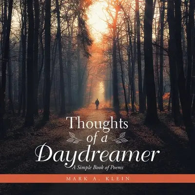 Gedanken eines Tagträumers: Ein einfaches Buch mit Gedichten - Thoughts of a Daydreamer: A Simple Book of Poems