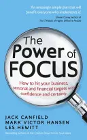 Power of Focus - Wie Sie Ihre geschäftlichen, persönlichen und finanziellen Ziele mit Zuversicht und Gewissheit erreichen - Power of Focus - How to Hit Your Business, Personal and Financial Targets with Confidence and Certainty