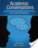 Akademische Unterhaltungen: Gespräche im Klassenzimmer, die kritisches Denken und inhaltliches Verstehen fördern - Academic Conversations: Classroom Talk That Fosters Critical Thinking and Content Understandings