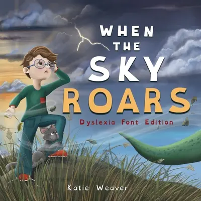 Wenn der Himmel brüllt: Legasthenie-Schriftausgabe - When The Sky Roars: Dyslexia Font Edition