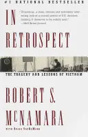 Im Rückblick: Die Tragödie und Lehren von Vietnam - In Retrospect: The Tragedy and Lessons of Vietnam