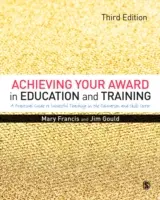 Erreichen Sie Ihre Auszeichnung in Bildung und Ausbildung: Ein praktischer Leitfaden für erfolgreiches Unterrichten im Sektor Weiterbildung und Qualifizierung - Achieving Your Award in Education and Training: A Practical Guide to Successful Teaching in the Further Education and Skills Sector