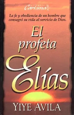 Profeta El-As, El: Der Prophet Elijah - Profeta El-As, El: The Prophet Elijah