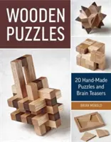 Holzpuzzles: 20 handgefertigte Puzzles und Knobelaufgaben - Wooden Puzzles: 20 Handmade Puzzles and Brain Teasers