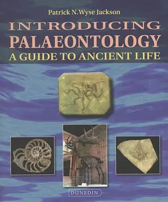 Einführung in die Paläontologie: Ein Leitfaden zum Leben in der Antike - Introducing Palaeontology: A Guide to Ancient Life