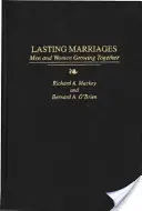 Dauerhafte Ehen: Männer und Frauen, die zusammenwachsen - Lasting Marriages: Men and Women Growing Together