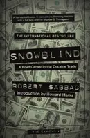 Schneeblind - Eine kurze Karriere im Kokainhandel - Snowblind - A Brief Career in the Cocaine Trade