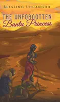 Die unvergessene Bantu-Prinzessin - The Unforgotten Bantu Princess