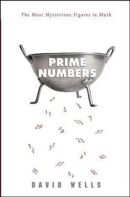 Primzahlen: Die geheimnisvollsten Zahlen der Mathematik - Prime Numbers: The Most Mysterious Figures in Math