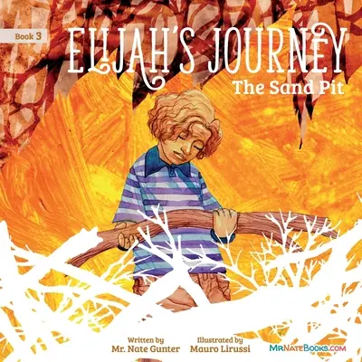 Elia's Journey Storybook 3, Die Sandgrube - Elijah's Journey Storybook 3, The Sand Pit