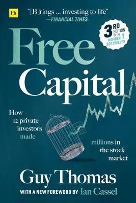 Freies Kapital: Wie 12 Privatinvestoren an der Börse Millionen machten - Free Capital: How 12 Private Investors Made Millions in the Stock Market