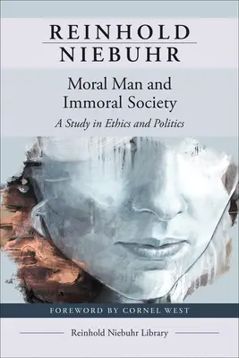 Der moralische Mensch und die unmoralische Gesellschaft - Moral Man and Immoral Society