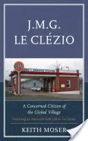 J.M.G. Le Clzio: Ein besorgter Bürger des globalen Dorfes - J.M.G. Le Clzio: A Concerned Citizen of the Global Village