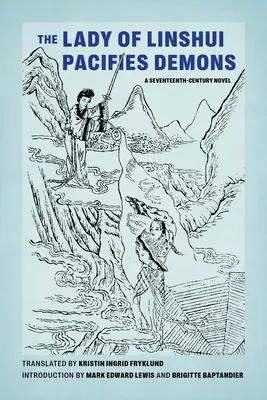 Die Dame von Linshui besänftigt die Dämonen: Ein Roman aus dem siebzehnten Jahrhundert - The Lady of Linshui Pacifies Demons: A Seventeenth-Century Novel