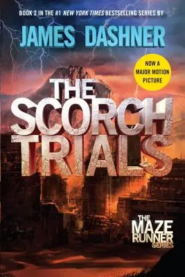 Die verbrannten Prüfungen (Maze Runner, Buch Zwei) - The Scorch Trials (Maze Runner, Book Two)